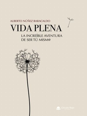 cover image of VIDA PLENA. La increíble aventura de SER TÚ MISM@